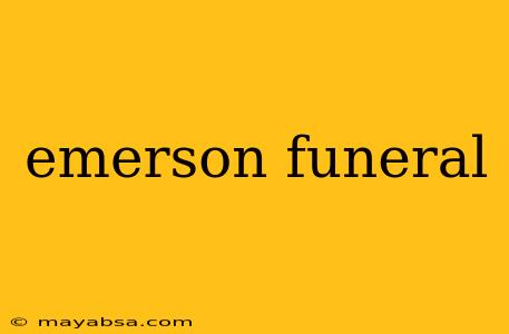 emerson funeral