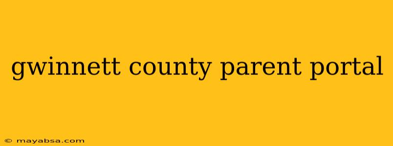 gwinnett county parent portal