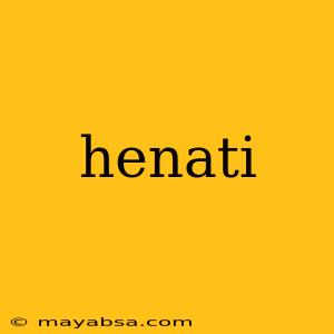 henati