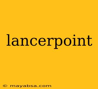 lancerpoint